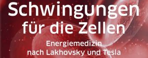 Schwingungen für die Zellen - Energiemedizin nach Lakhovsky und Tesla - Vortrag und Workshop @ Heidi's Zauberpark